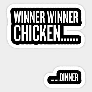 winner winner chicken... dinner Sticker